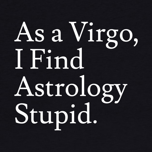 Virgo_Astrology is Stupid by Jaffe World